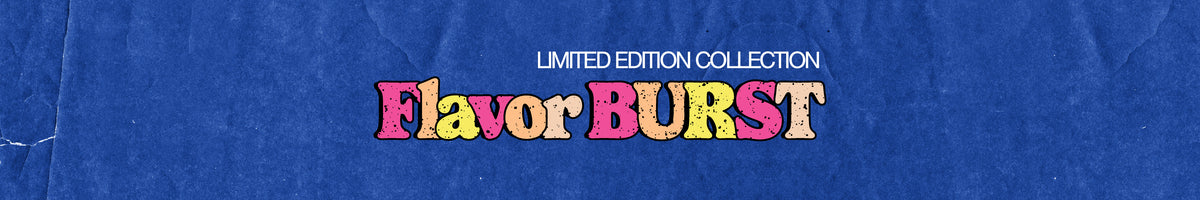 EDICIÓN LIMITADA Flavor Burst