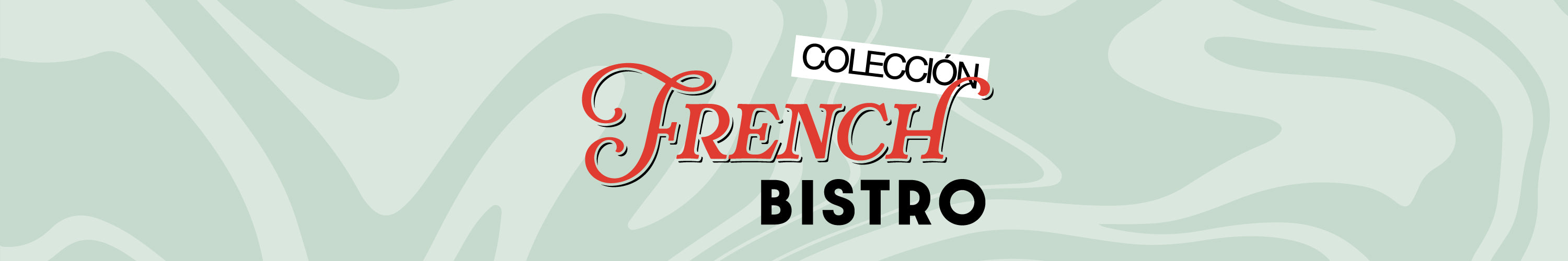 EDICIÓN LIMITADA French Bistro